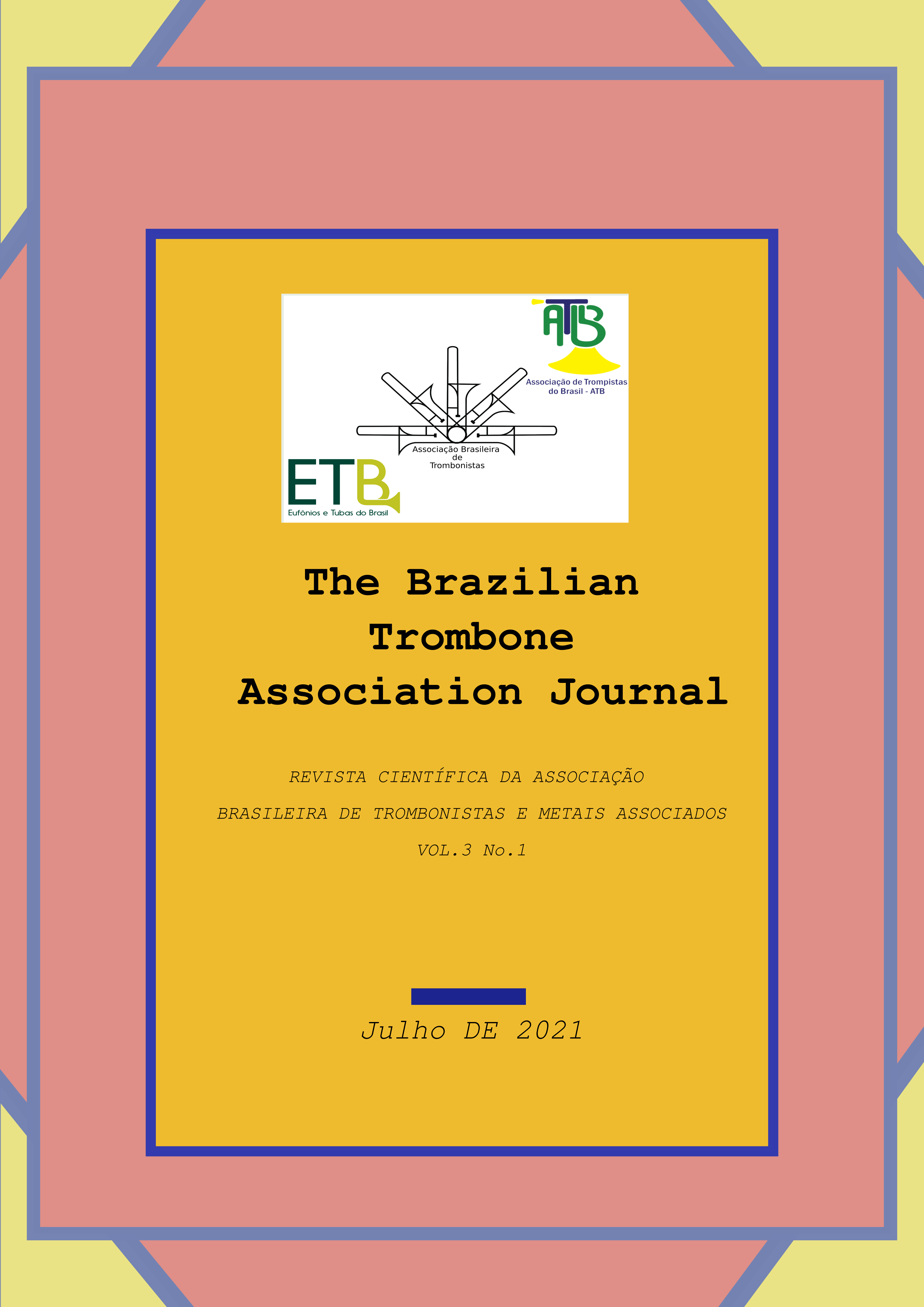 					Visualizar v. 3 n. 1 (2021): The Brazilian Trombone Association Journal
				