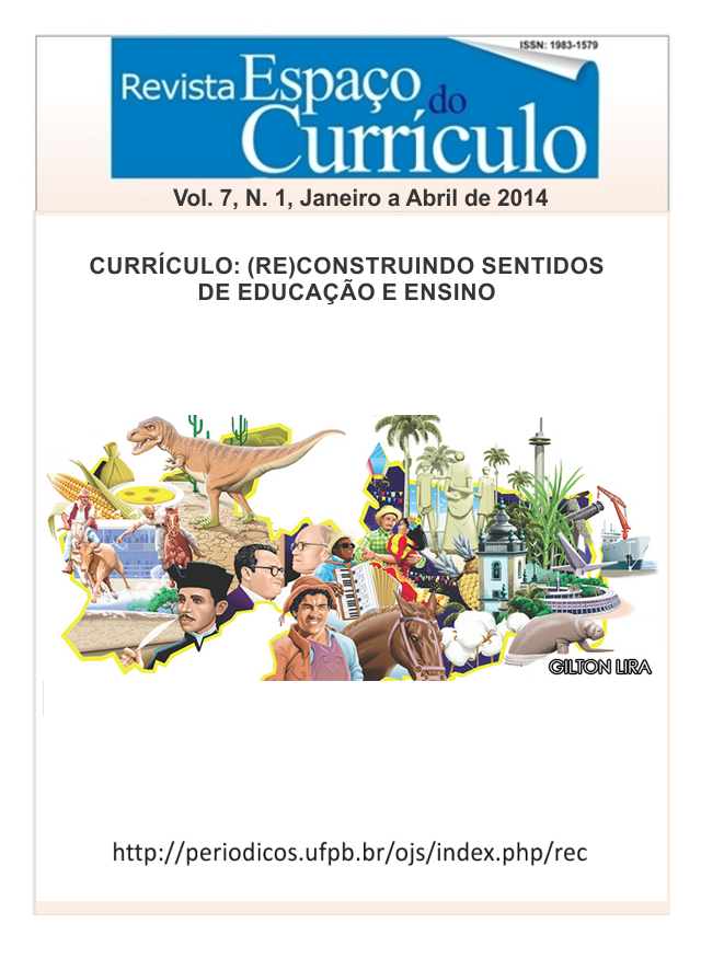 					View Vol. 7, N.1 (2014) CURRÍCULO: (RE)CONSTRUINDO SENTIDOS DE EDUCAÇÃO E ENSINO
				