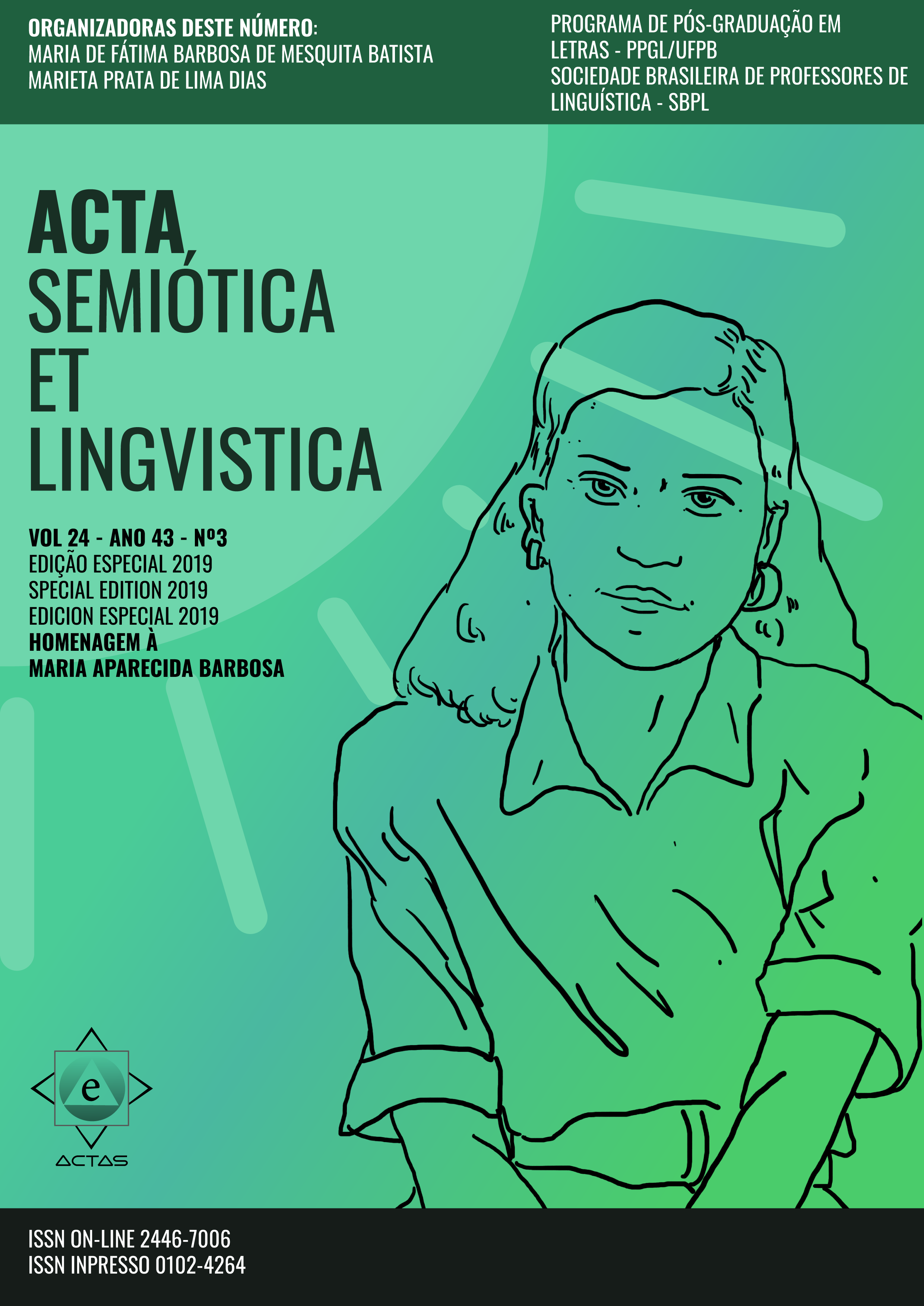 					Visualizar v. 24 n. 3 (2019): Acta Semiótica et Lingvística: Edição Especial 
				