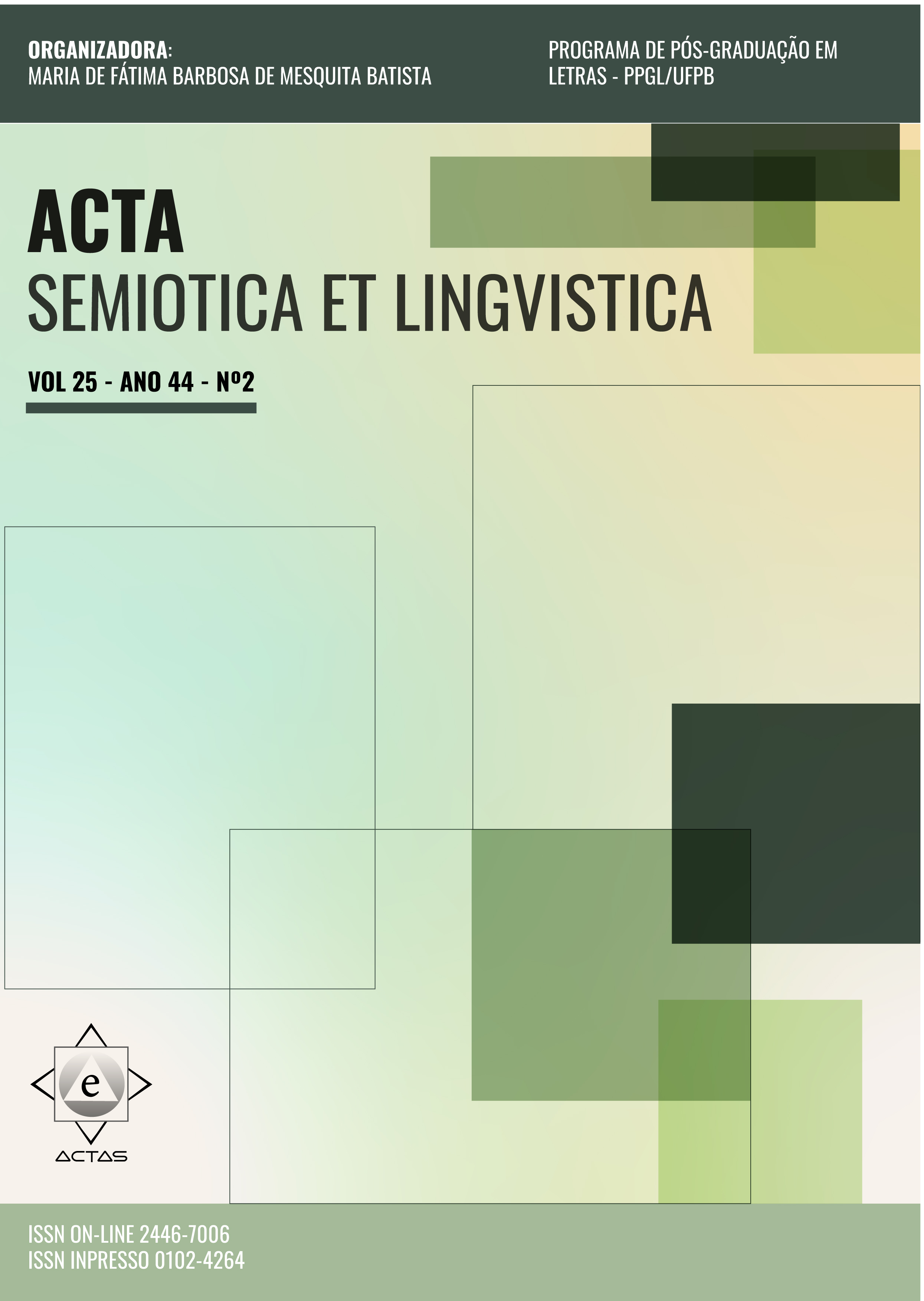 					Visualizar v. 25 n. 2 (2020): ACTA SEMIOTICA ET LINGVISTICA VOL 25 ANO 44 Nº2
				