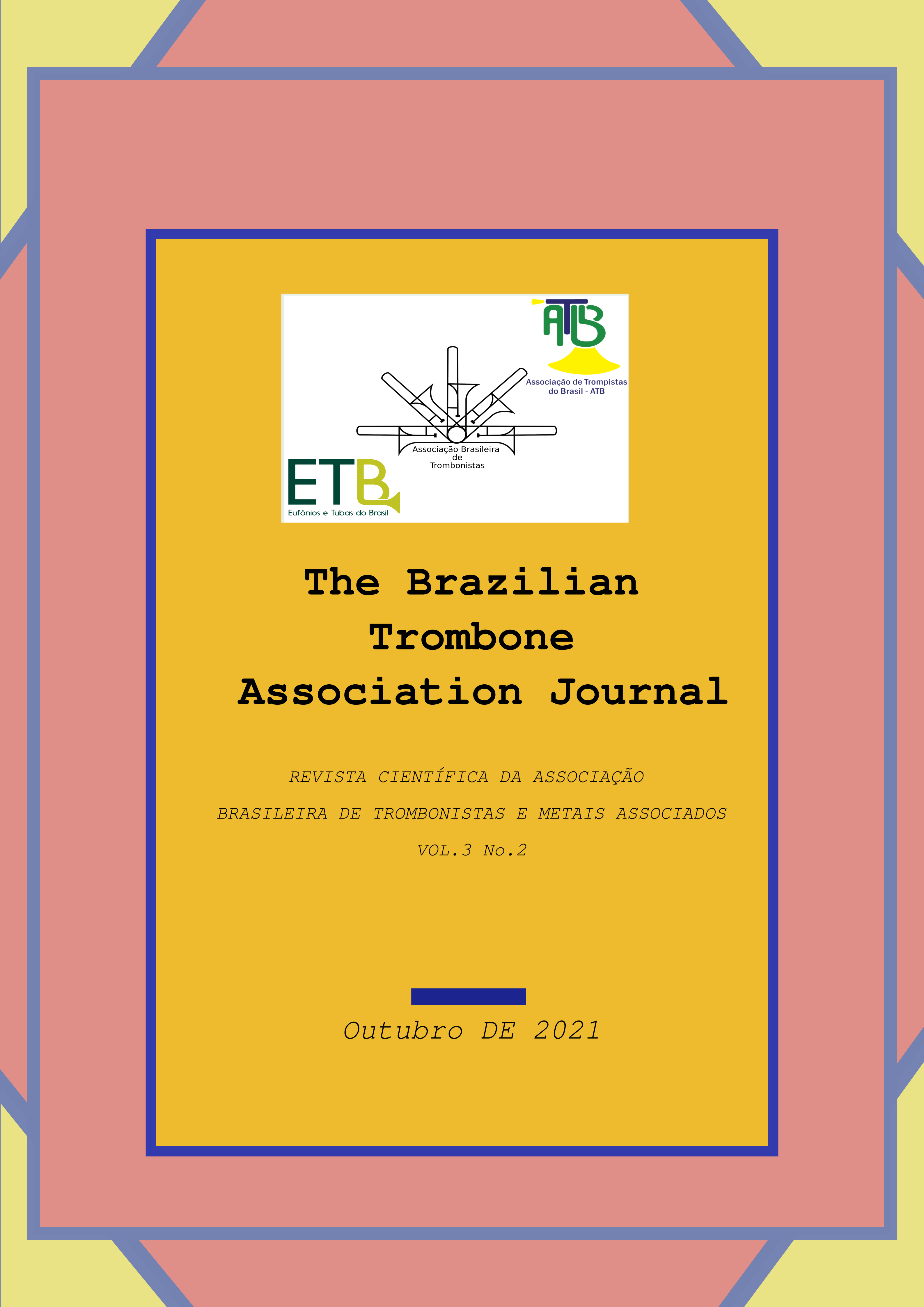 					Visualizar v. 3 n. 2 (2021): The Brazilian Trombone Association Journal
				