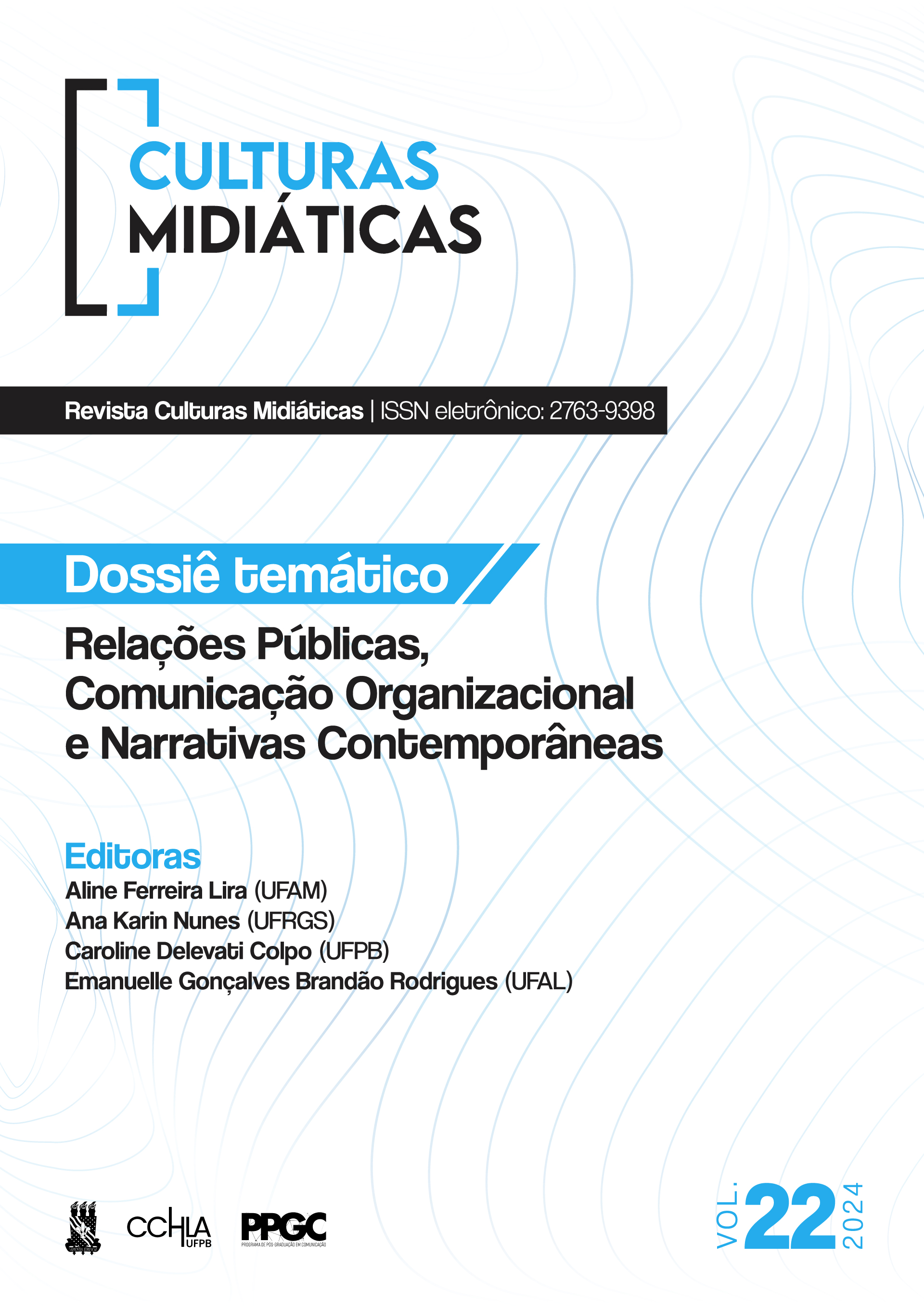 					Visualizar v. 22 (2024): Dossiê Temático: Relações Públicas, Comunicação Organizacional e Narrativas Contemporâneas
				