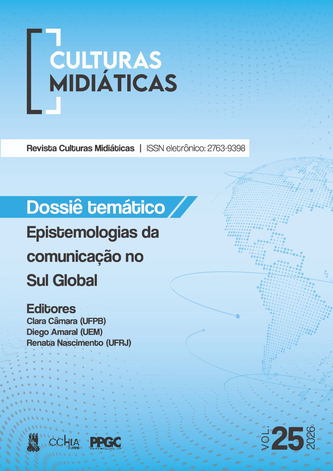 					Visualizar v. 25 (2026): Dossiê Temático: Epistemologias da Comunicação no Sul Global
				