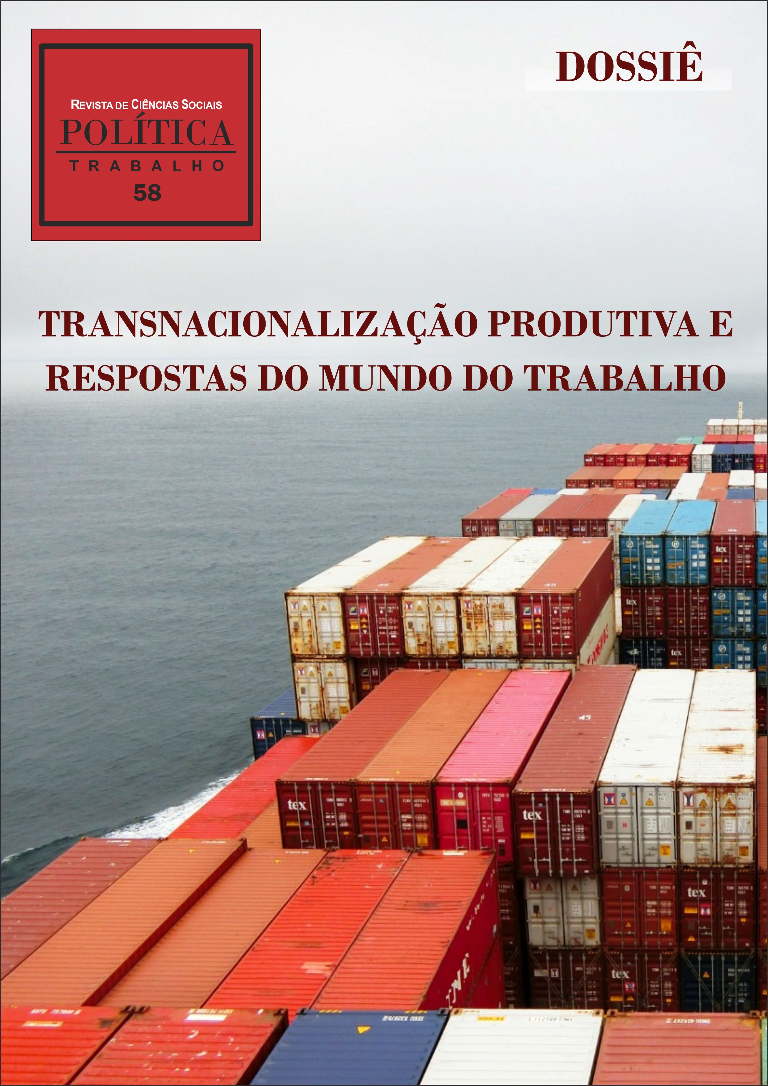 					Visualizar n. 58 (2023): TRANSNACIONALIZAÇÃO PRODUTIVA E RESPOSTAS DO MUNDO DO TRABALHO
				
