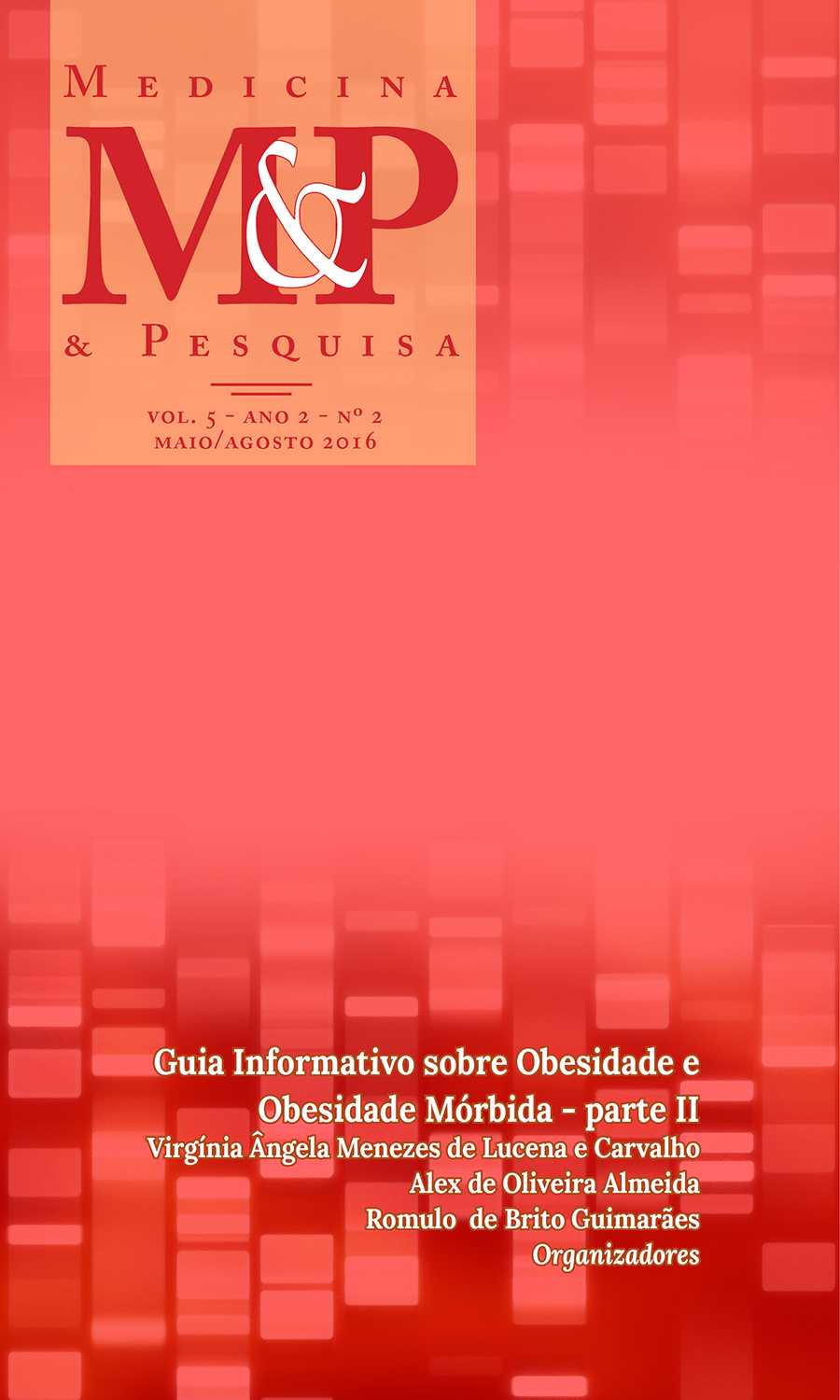					Visualizar v. 2 n. 2 (2016): Medicina & Pesquisa - MAIO/AGOSTO
				
