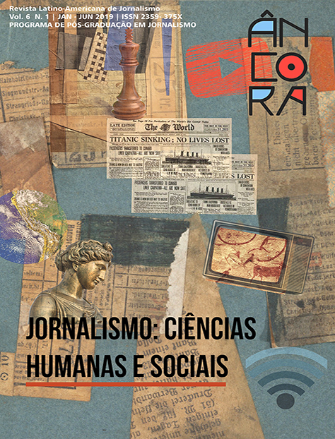 					Visualizar v. 6 n. 1 (2019): JORNALISMO, CIÊNCIAS HUMANAS E SOCIAIS: intersecções, transversalidades e fronteiras
				